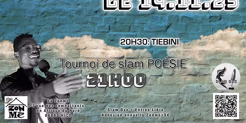 Tournoi de Slam Po\u00e9sie -- Guest: Tiebini 