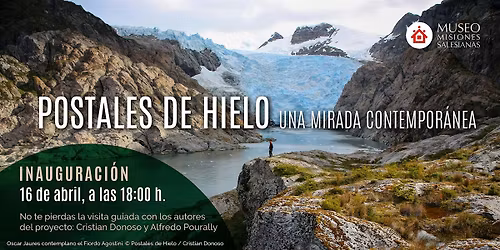 Inauguraci\u00f3n de la exposici\u00f3n POSTALES DE HIELO