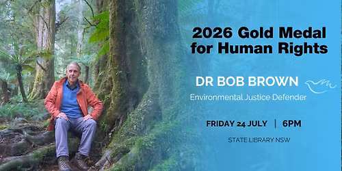 Gold Medal for Human Rights - Dr Bob Brown