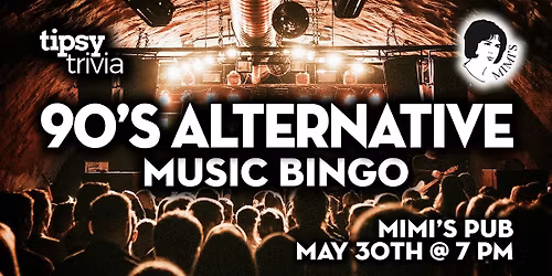 Edmonton: Mimi's Pub - 90's Alternative Mix Music Bingo - May 30, 7pm
