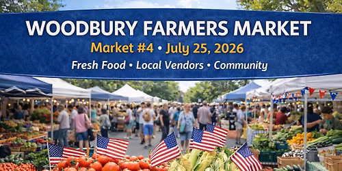 Woodbury Farmers Market - Week #4 