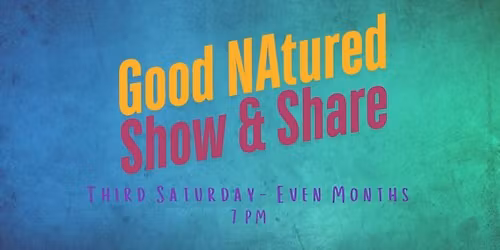 Good NAtured Show & Share