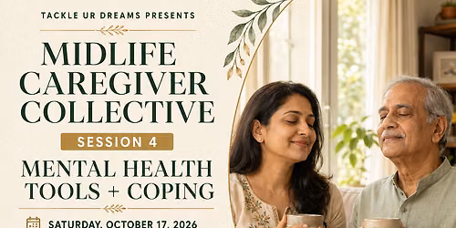 Midlife Caregiver Collective: Mental Health Tools + Coping