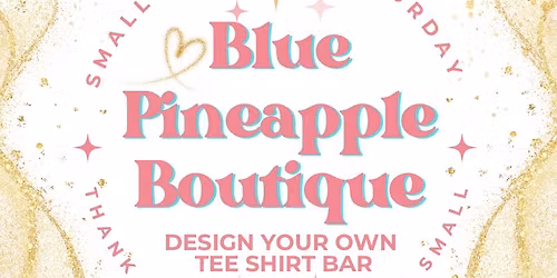 Small Business Saturday at The Blue Pineapple 🩵🍍