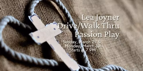 Drive Thru/Walk Thru Passion Play 