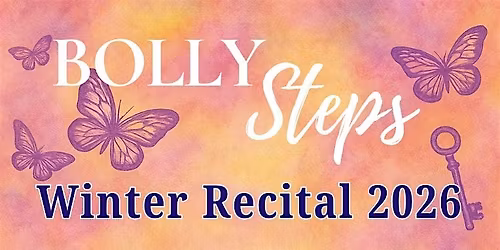 Bollysteps Winter Recital 2026 - Second Show 4:30pm