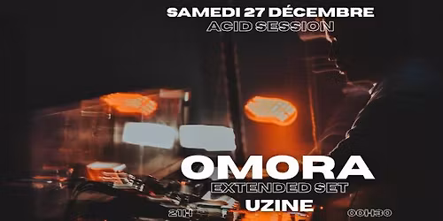 Omora x Uzine \/ ACID SESSION extended set