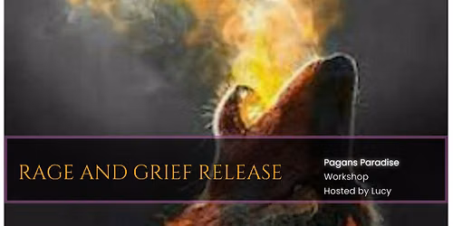 Rage and Grief Release