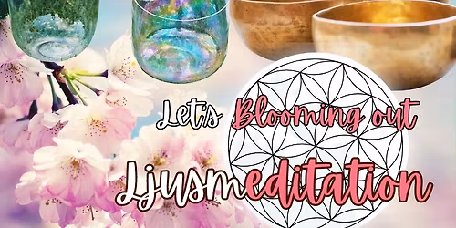 Blomstrande Ljus & Ljudmeditation