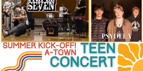 Teen Concert  A-Town Summer Kick-off
