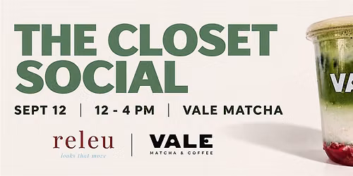 The Closet Social: Seattle Creator Closet Sale | Releu \u00d7 Vale Matcha