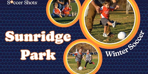 Soccer Shots at Sunridge Park! - Winter Season