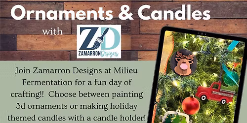 Milieu Fermentation - Painting Ornaments & Holiday Candle Making