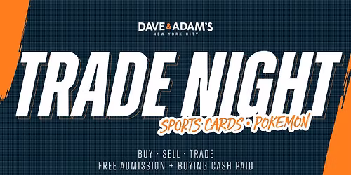 Dave & Adam's Trade Night