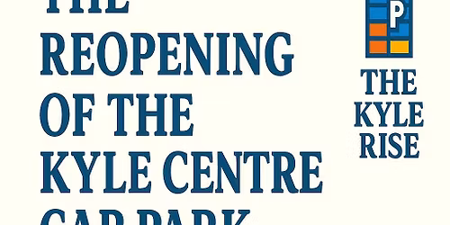 Reopening of the Kyle Centre car park