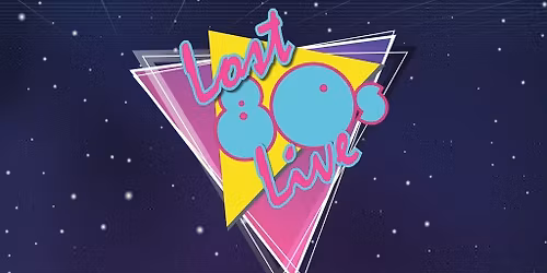 Lost 80\u2019s Live