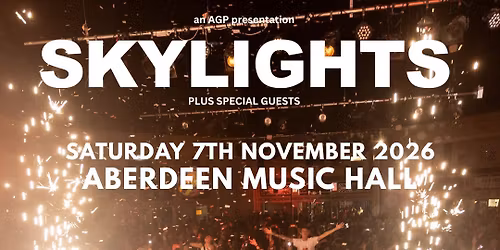 AGP: SKYLIGHTS | Aberdeen Music Hall 2026