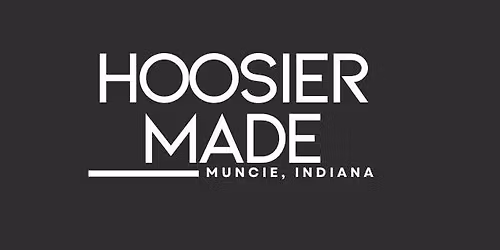 Hoosier Made One Year Celebration! 