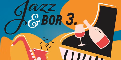 III. Jazz \u00e9s Bor Fesztiv\u00e1l Koncertek \u00e9s bork\u00f3stol\u00e1s 2026. m\u00e1jus 23 \u2013 24 \u2013 25.