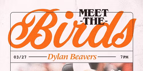 Meet The Birds - Dylan Beavers