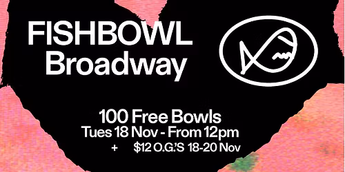 FISHBOWL BROADWAY GRAND OPENING