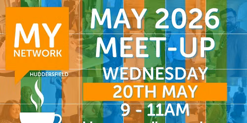 MYnetwork Huddersfield June 2026 Meet Up