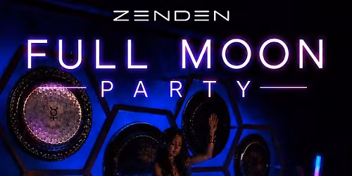 Full Moon Party at ZENDEN