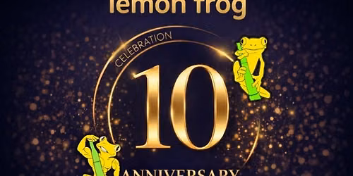 Lemon Frog's 10th Anniversary