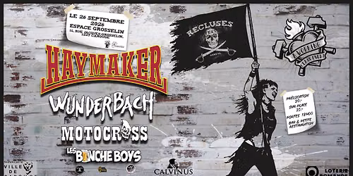 Recluses Fest Working Class Event: Haymaker + Wunderbach + Motocross + Les Binche Boys