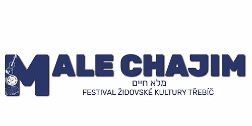 MALE CHAJIM - festival \u017eidovsk\u00e9 kultury T\u0159eb\u00ed\u010d 2026