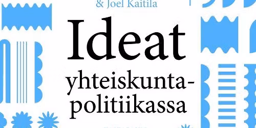 Kirjanjulkistus: Ideat yhteiskuntapolitiikasta