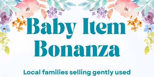 Baby Item Bonanza!!! Indoor Market of only Baby Items!