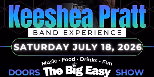 Keeshea Pratt Band Experience at The Big Easy - Live Music