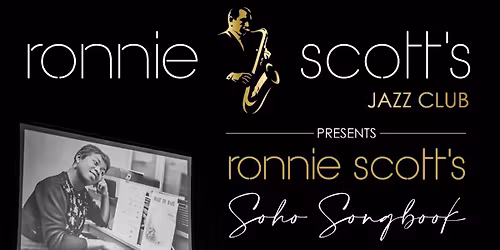 Ronnie Scott's Jazz Club present: The Ronnie Scott's Soho Songbook