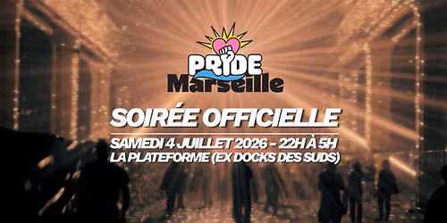 PRIDE MARSEILLE 2026 - Soir\u00e9e officielle