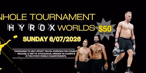 Cornhole Tournament - Hyrox Worlds Fundraiser (Charlie + Michael)