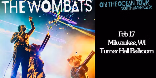 The Wombats at Turner Hall Ballroom