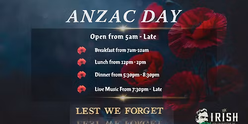 ANZAC DAY 2026 @ The Irish, Launceston 
