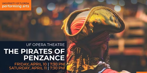 University of Florida Opera Theatre: The Pirates of Penzance - Opera
