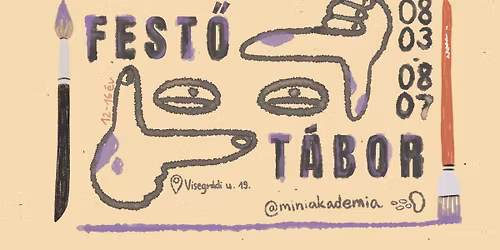 Fest\u0151 t\u00e1bor 8-14 \u00e9vesek\ud83c\udfa8 miniakad\u00e9mia 