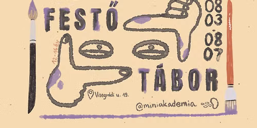 Fest\u0151 t\u00e1bor 8-14 \u00e9vesek\ud83c\udfa8 miniakad\u00e9mia