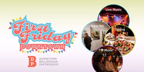 First Friday - Downtown Bellingham