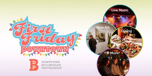 First Friday - Downtown Bellingham