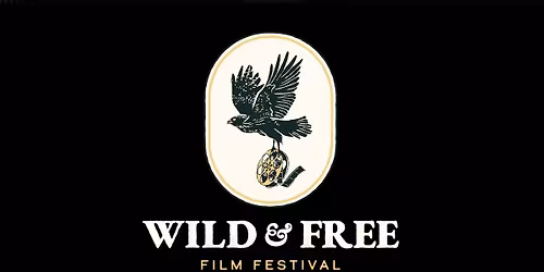 Inaugural Wild and Free Film Festival