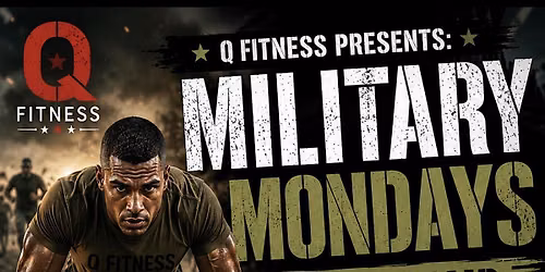 Q Fitness Military Monday