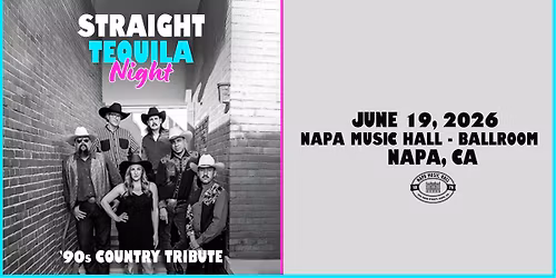 Straight Tequila Night: '90s Country Tribute | The Ballroom at Napa Music Hall