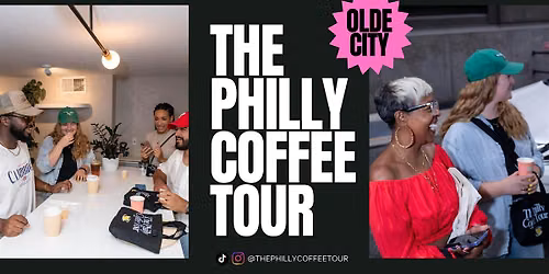 The Philly Coffee Tour - OLDE CITY