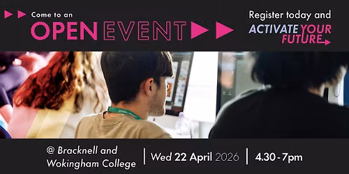 Bracknell and Wokingham College April Open Event