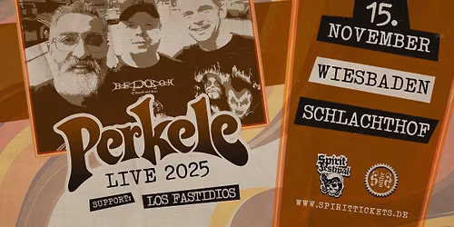PERKELE \/ LOS FASTIDIOS \/ BLOODSTRINGS \u2022 Schlachthof Wiesbaden