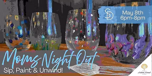 MOM'S NIGHT OUT Sip & Paint